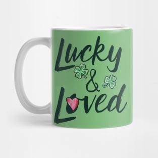 Lucky & loved Mug